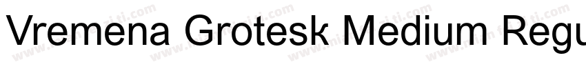 Vremena Grotesk Medium Regular字体转换
